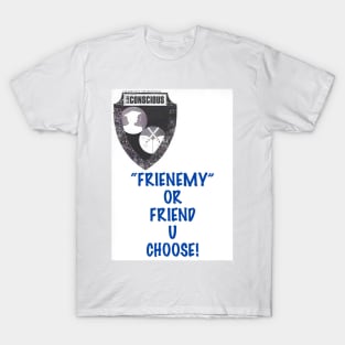 "Frienemy" T-Shirt